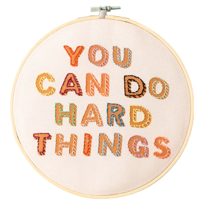 You Can Do Hard Things Embroidery Kit